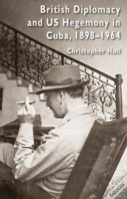 Capa do artigo British Diplomacy And Us Hegemony In Cuba, 1898-1964