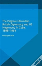 Capa do artigo British Diplomacy And Us Hegemony In Cuba, 1898-1964