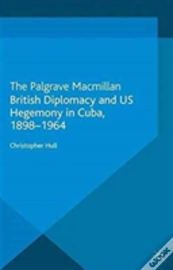 Capa do artigo British Diplomacy And Us Hegemony In Cuba, 1898-1964