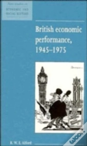 British Economic Performance 1945â€“1975
