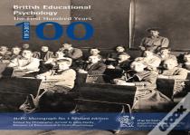 British Educational Psychology: The First Hundred Years