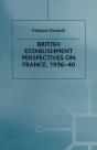 British Establishment Perspectives On France, 1936-40 - Preview