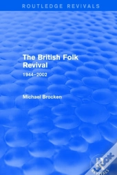 British Folk Revival 1944-2002