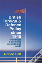 British Foreign And Defence Policy Since 1945