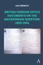 British Foreign Office Documents On The Macedonian Question, 1919-1941 - Preview
