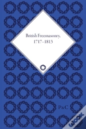 British Freemasonry, 1717-1813