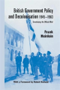 British Government Policy And Decolonisation, 1945-63 - Preview