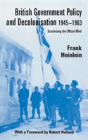 British Government Policy And Decolonisation, 1945-63 - Preview