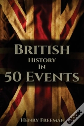 British History In 50 Events
