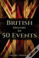 British History In 50 Events