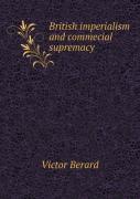 British Imperialism And Commecial Supremacy