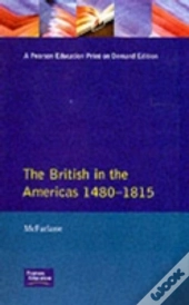 British In The Americas 1480-1815, The