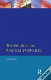 British In The Americas 1480-1815, The