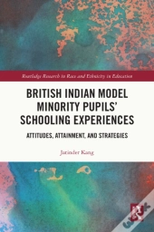 British Indian Model Minority Pupilsa   Schooling Experiences