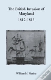British Invasion Of Maryland, 1812-1815