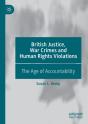 British Justice, War Crimes And Human Rights Violations - Preview