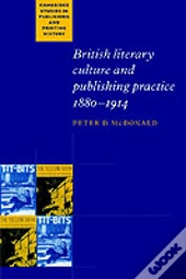 British Literary Culture And Publishing Practice, 1880â€“1914