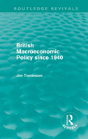 British Macroeconomic Policy Since 1940 (Routledge Revivals) - Preview