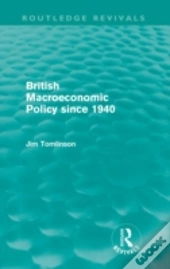 British Macroeconomic Policy Since 1940 (Routledge Revivals)