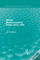 British Macroeconomic Policy Since 1940 (Routledge Revivals)
