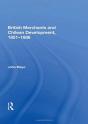 British Merchants And Chilean Development, 1851-1886 - Preview