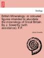 British Mineralogy: Or Coloured Figures - Preview