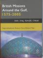 British Missions Around The Gulf, 1575-2005 - Preview