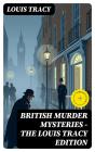British Murder Mysteries - The Louis Tracy Edition - Preview
