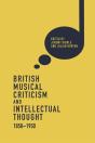 British Musical Criticism And Intellectual Thought, 1850-1950 - Preview