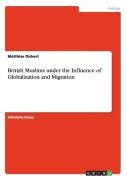 British Muslims Under The Influence Of Globalization And Migration