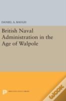 British Naval Administration In The Age Of Walpole