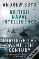 British Naval Intelligence Through The Twentieth Century