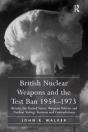 British Nuclear Weapons And The Test Ban 1954â€“1973 - Preview