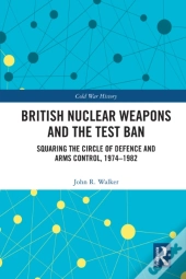 British Nuclear Weapons And The Test Ban