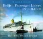 British Passenger Liners In Colour - Preview