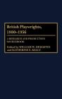 British Playwrights, 1880-1956 - Preview