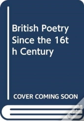 British Poetry Since The 16th Century