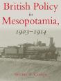 British Policy In Mesopotamia, 1903-1914 - Preview