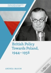 British Policy Towards Poland, 1944â€“1956