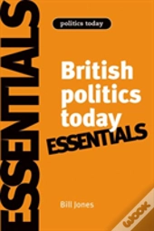British Politics Today: Essentials