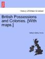 British Possessions And Colonies. (With Maps.) - Preview