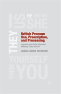 British Pronoun Use, Prescription, And Processing