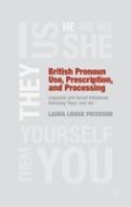 British Pronoun Use, Prescription, And Processing