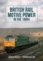 British Rail Motive Power In The 1980s - Preview
