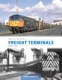 British Railways Freight Terminals Since 1960 - Preview