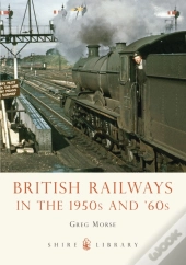British Railways In The 1950s And Â€™60s