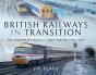 British Railways In Transition - Preview