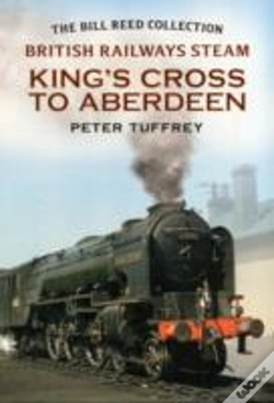 Capa do artigo British Railways Steam - King'S Cross To Aberdeen