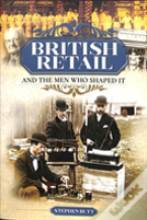 British Retail And The Men Who Shaped It