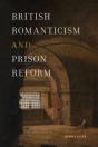 British Romanticism And Prison Reform - Preview